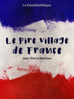 cover image of Le Pire Village de France